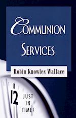 Just in Time! Communion Services