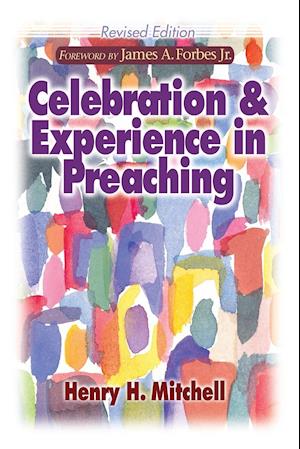 Celebration and Experience in Preaching