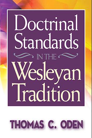 Doctrinal Standards in the Wesleyan Tradition