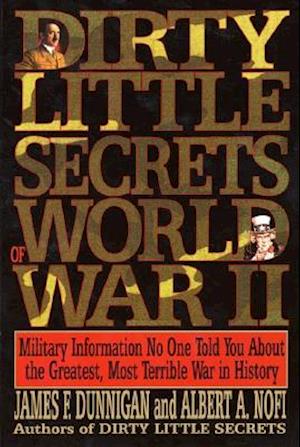 Dirty Little Secrets of World War II