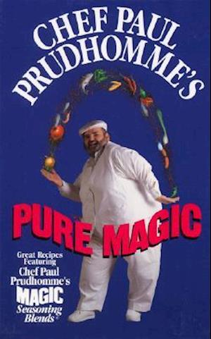 Chef Paul Prudhomme's Pure Magic