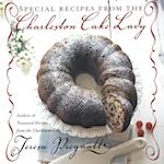 Special Recipes from the Charleston Cake Lady