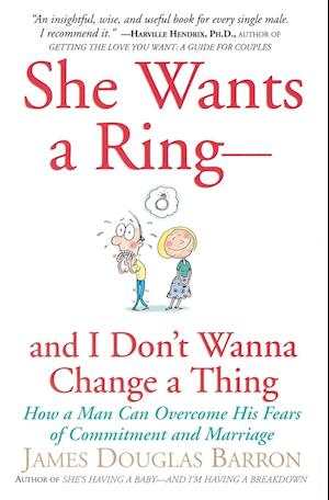 She Wants a Ring--and I Don't Wanna Change a Thing