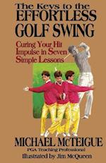 The Keys to the Effortless Golf Swing