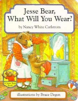 Jesse Bear, What Will You Wear?