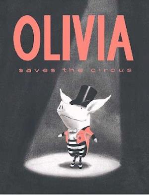 Olivia Saves the Circus