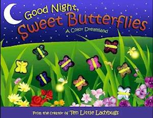 Good Night, Sweet Butterflies