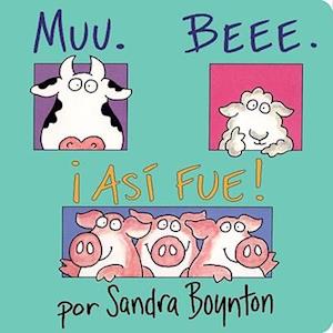 Muu. Beee. ¡así Fue! (Moo, Baa, La La)