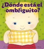 ¿dónde Está El Ombliguito? (Where Is Baby's Belly Button?)