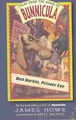 Bud Barkin, Private Eye
