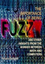 The Importance of Being Fuzzy