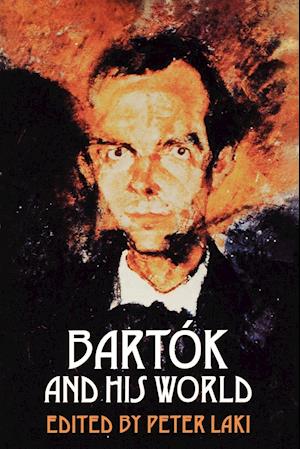Bartók and His World