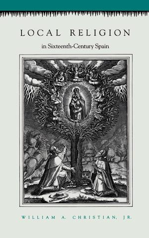 Local Religion in Sixteenth-Century Spain