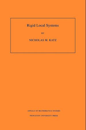 Rigid Local Systems. (AM-139), Volume 139