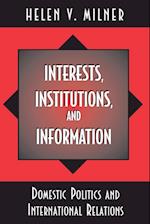 Interests, Institutions, and Information