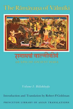 The Ramayana of Valmiki: An Epic of Ancient India, Volume I