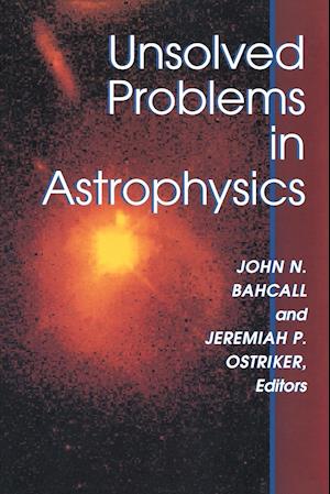 Unsolved Problems in Astrophysics