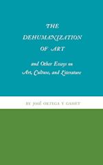 The Dehumanization of Art and Other Essays on Art, Culture, and Literature