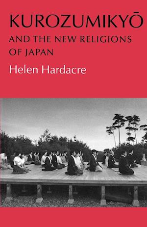 Kurozumikyo and the New Religions of Japan