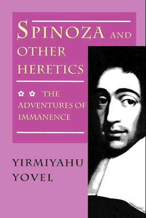 Spinoza and Other Heretics, Volume 2