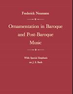 Ornamentation in Baroque and Post-Baroque Music, with Special Emphasis on J.S. Bach