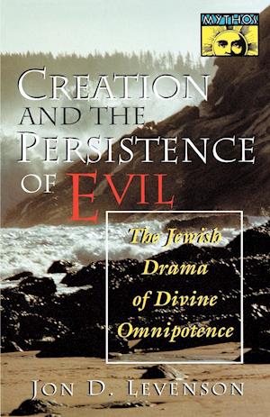 Creation and the Persistence of Evil