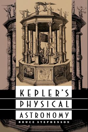 Kepler's Physical Astronomy