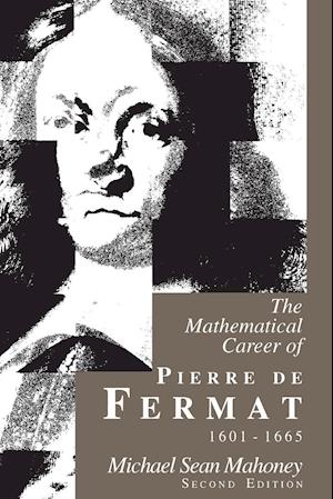 The Mathematical Career of Pierre de Fermat, 1601-1665