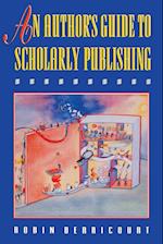 An Author's Guide to Scholarly Publishing