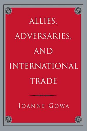 Allies, Adversaries, and International Trade