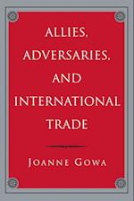 Allies, Adversaries, and International Trade