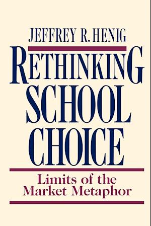 Rethinking School Choice