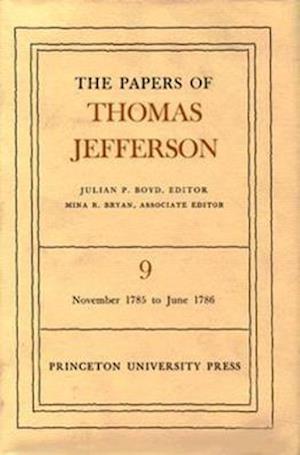 The Papers of Thomas Jefferson, Volume 9