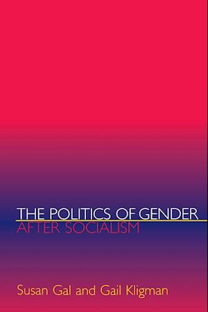 The Politics of Gender after Socialism