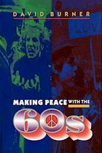 Making Peace with the 60s