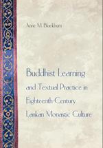 Buddhist Learning and Textual Practice in Eighteenth-Century Lankan Monastic Culture