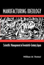 Manufacturing Ideology