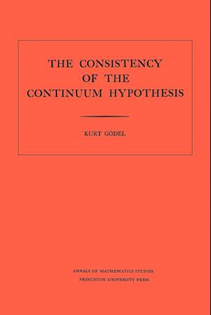 Consistency of the Continuum Hypothesis. (AM-3), Volume 3