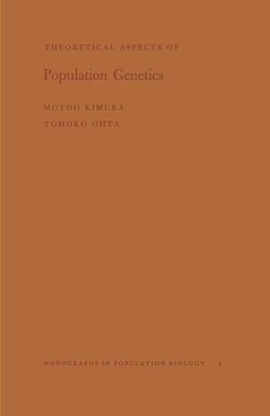 Theoretical Aspects of Population Genetics. (MPB-4), Volume 4