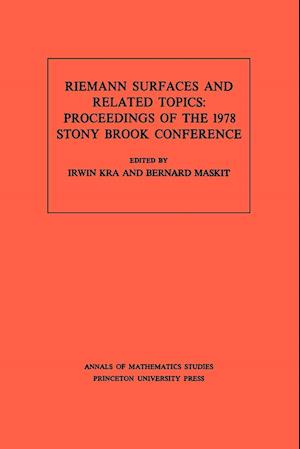 Riemann Surfaces and Related Topics (AM-97), Volume 97