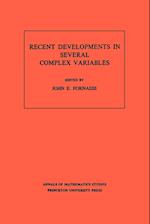 Recent Developments in Several Complex Variables. (AM-100), Volume 100