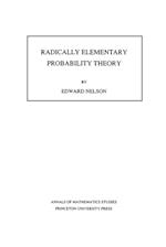 Radically Elementary Probability Theory. (AM-117), Volume 117