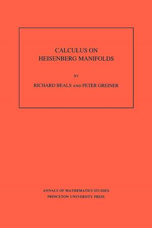 Calculus on Heisenberg Manifolds. (AM-119), Volume 119