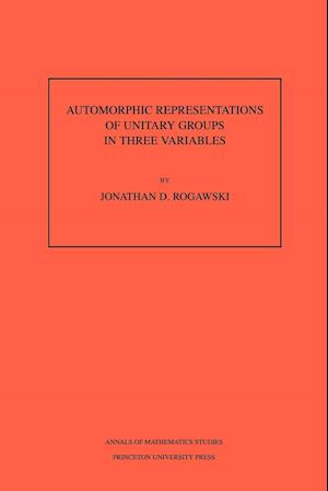 Automorphic Representation of Unitary Groups in Three Variables. (AM-123), Volume 123