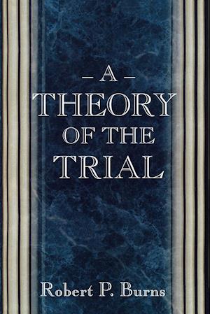 A Theory of the Trial