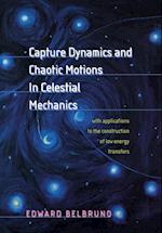 Capture Dynamics and Chaotic Motions in Celestial Mechanics