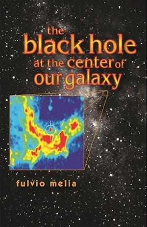 The Black Hole at the Center of Our Galaxy