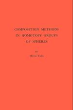 Composition Methods in Homotopy Groups of Spheres. (AM-49), Volume 49