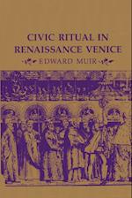 Civic Ritual in Renaissance Venice