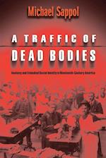 A Traffic of Dead Bodies